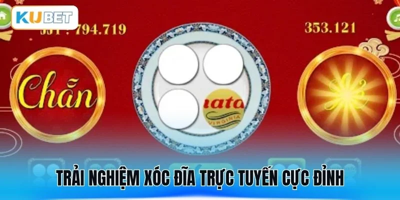 Trải nghiệm xóc đĩa trực tuyến cực đỉnh